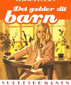 Det gælder dit barn (Bog)