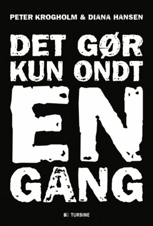 Det gør kun ondt en gang (E-bog)