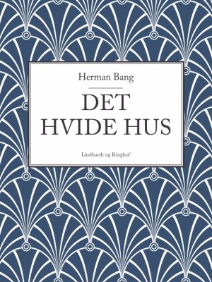 Det hvide hus (E-bog)