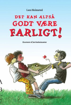 Det kan altså godt være farligt (Bog)