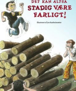 Det kan altså stadig være farligt (E-bog)