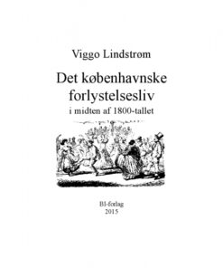 Det københavnske forlystelsesliv i midten af 1800-tallet (E-bog)