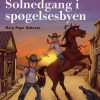 Det magiske hus i træet bind 10: Solnedgang i spøgelsesbyen (Bog)