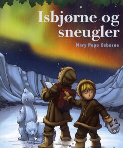 Det magiske hus i træet bind 12: Isbjørne og sneugler (Bog)