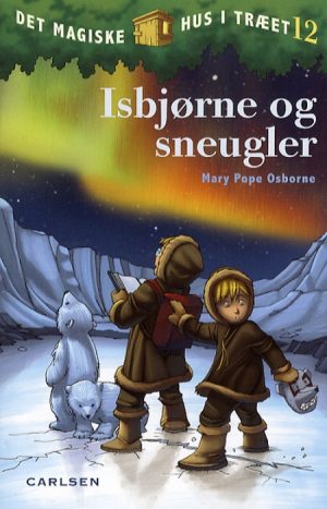 Det magiske hus i træet bind 12: Isbjørne og sneugler (Bog)