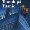 Det magiske hus i træet bind 17: Tumult på Titanic (Bog)