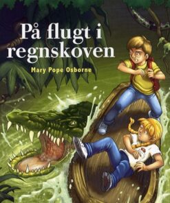 Det magiske hus i træet bind 6: På flugt i regnskoven (Bog)