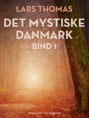 Det mystiske Danmark. Bind 1 (E-bog)