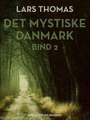 Det mystiske Danmark. Bind 2 (E-bog)