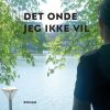 Det onde, jeg ikke vil (Bog)