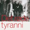 Det røde tyranni. Stalin, magten og folket 1879-1953 (Bog)