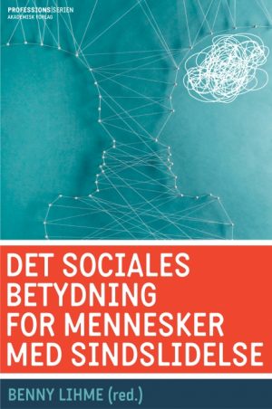 Det sociales betydning for mennesker med sindslidelse (E-bog)