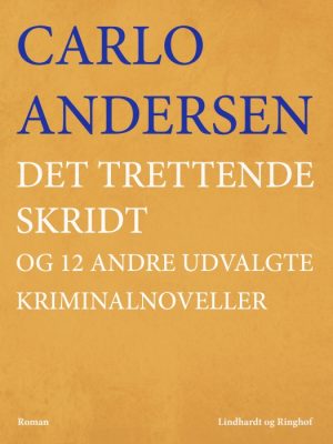 Det trettende skridt og 12 andre udvalgte kriminalnoveller (E-bog)