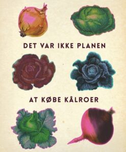 Det var ikke planen at købe kålroer (Bog)