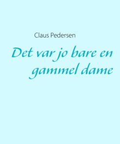 Det var jo bare en gammel dame (Bog)