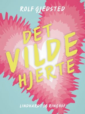 Det vilde hjerte (E-bog)