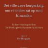 Det ville være borgerkrig, om vi to blev sat op mod hinanden (E-bog)