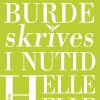 Dette Burde Skrives I Nutid - Helle Helle - Bog
