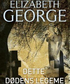 Dette Dødens Legeme - Elizabeth George - Bog