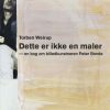 Dette Er Ikke En Maler - Torben Weirup - Bog
