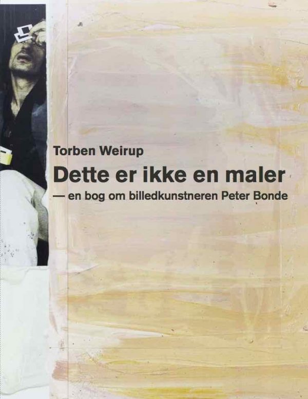 Dette Er Ikke En Maler - Torben Weirup - Bog