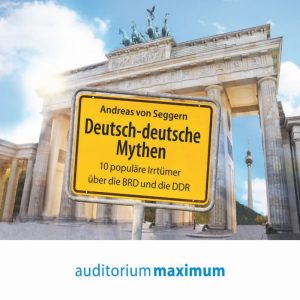 Deutsch-deutsche Mythen (Lydbog)