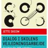 Dialog I Skolens Vejledningsarbejde - Jette Skeem - Bog