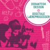 Didaktisk design - digitale læreprocesser (E-bog)