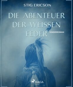 Die Abenteuer der Weissen Feder (E-bog)