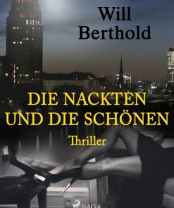 Die Nackten und die Schönen (E-bog)