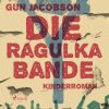 Die Ragulka-Bande (E-bog)