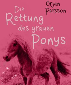 Die Rettung des grauen Ponys (E-bog)