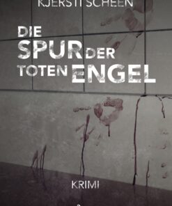 Die Spur der toten Engel (E-bog)