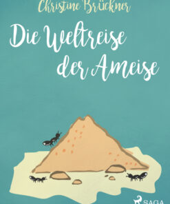Die Weltreise der Ameise (E-bog)