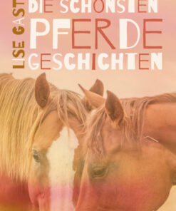 Die schönsten Pferdegeschichten (E-bog)