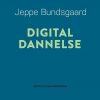 Digital Dannelse - Jeppe Bundsgaard - Bog