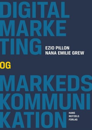 Digital Marketing Og Kommunikation - Ezio Pillon - Bog