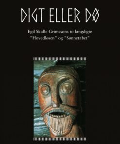Digt Eller Dø! - Egil Skalle-grimssøn - Bog