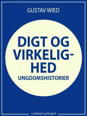 Digt og virkelighed: Ungdomshistorier (E-bog)