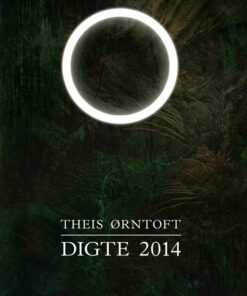 Digte 2014 - Theis ørntoft - Bog