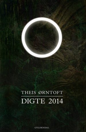 Digte 2014 - Theis ørntoft - Bog