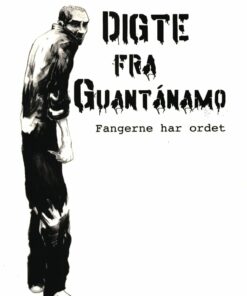 Digte Fra Guantanamo - Div. Forfattere - Bog