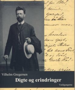 Digte Og Erindringer - Vilhelm Gregersen - Bog