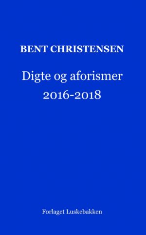 Digte og aforismer 2016-2018 (Bog)