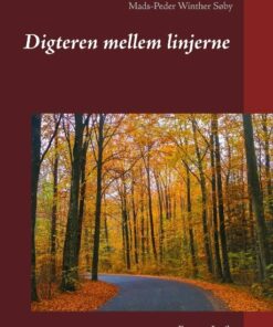 Digteren Mellem Linjerne - Mads-peder Winther Søby - Bog