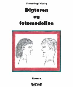 Digteren Og Fotomodellen - Flemming Sølberg - Bog