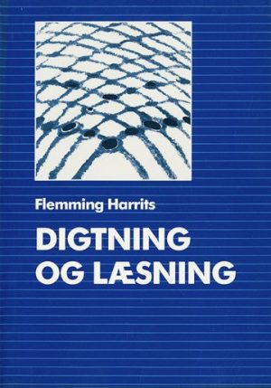 Digtning Og Læsning - Flemming Harrits - Bog