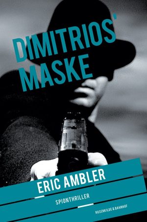 Dimitrios Maske - Eric Ambler - Bog