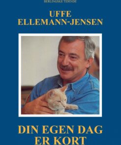 Din Egen Dag Er Kort - Uffe Ellemann-jensen - Bog