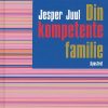 Din Kompetente Familie - Jesper Juul - Bog